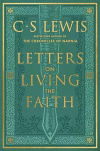 Letters on Living the Faith -  The essential faith and spirituality guide for your spiritual journey